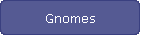 Gnomes