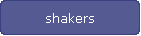 shakers